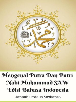 cover image of Mengenal Putra Dan Putri Nabi Muhammad SAW Edisi Bahasa Indonesia